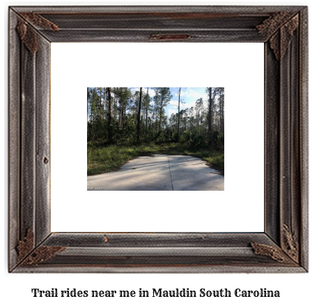 trail rides near me in Mauldin, South Carolina